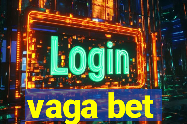 vaga bet